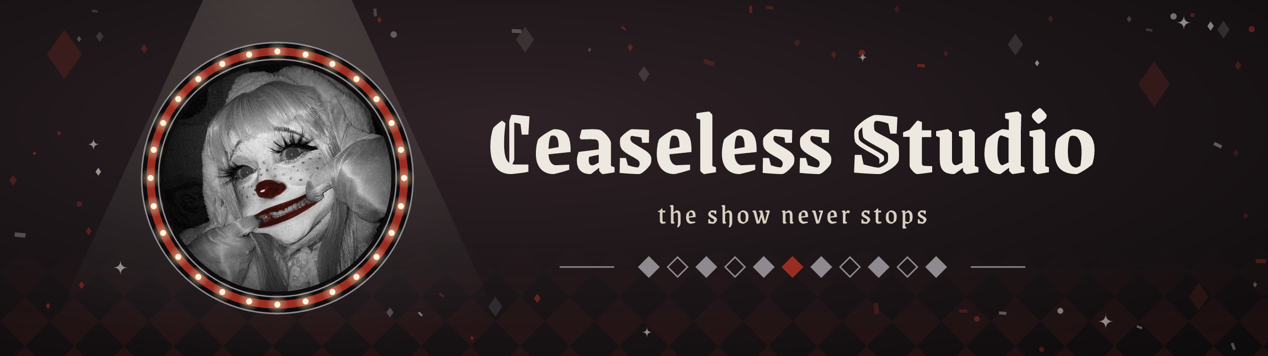 Ceaseless Studio - the show never stops